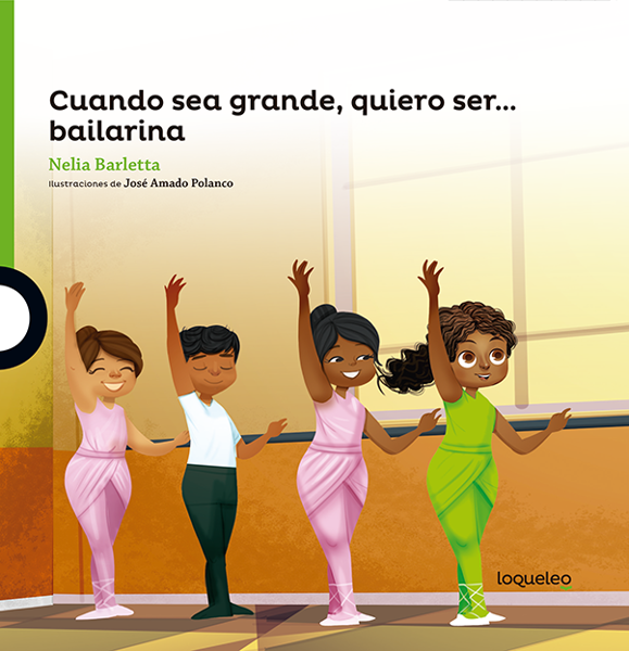 Imagen de CUANDO SEA GRANDE QUIERO SER... BAILARINA - LOQUELEO